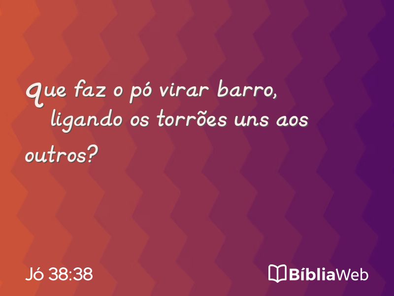 Jó 38:38 em imagem para compartilhar
