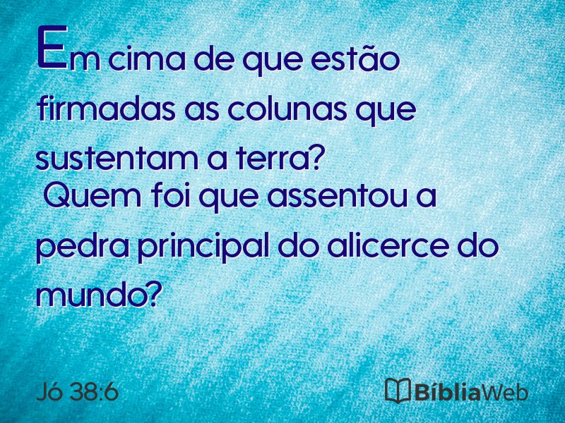 Jó 38:6 em imagem para compartilhar