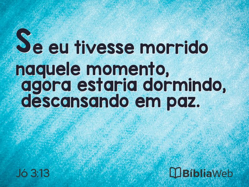 Jó 3:13 em imagem para compartilhar