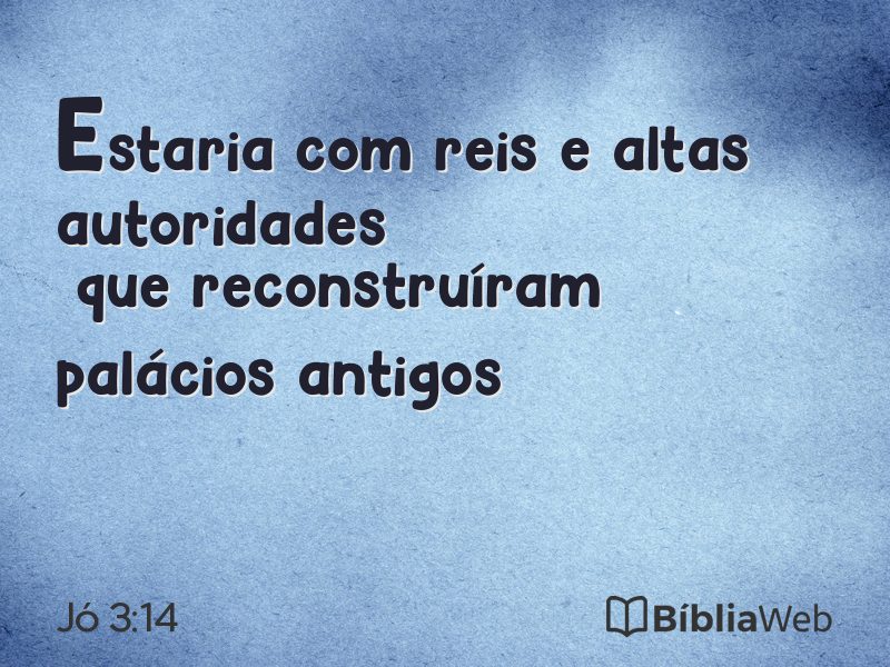 Jó 3:14 em imagem para compartilhar
