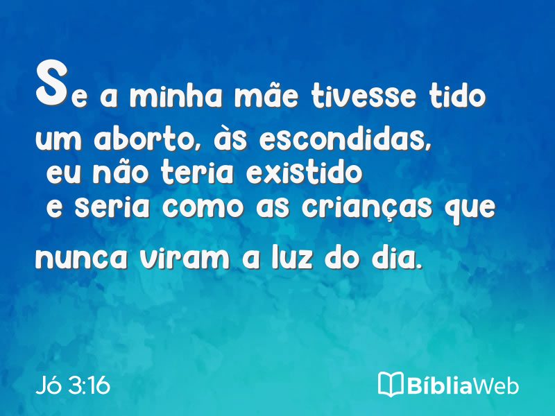 Jó 3:16 em imagem para compartilhar