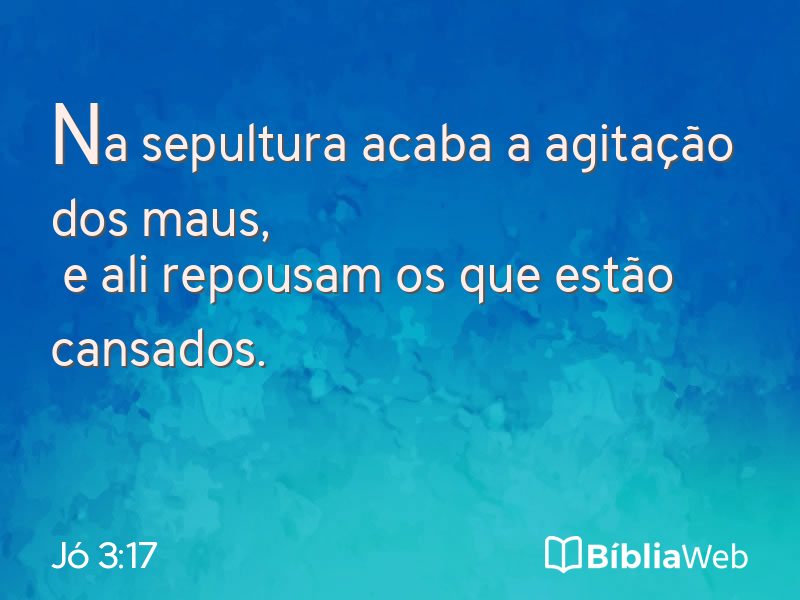 Jó 3:17 em imagem para compartilhar