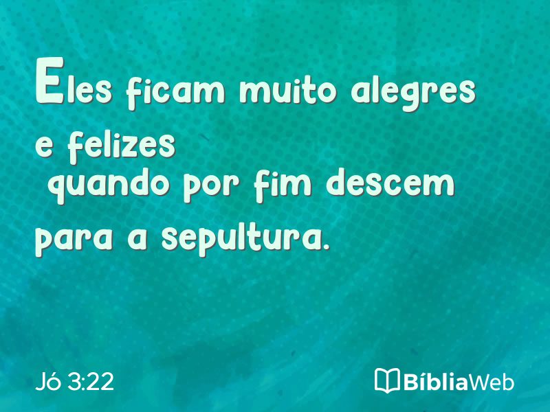 Jó 3:22 em imagem para compartilhar