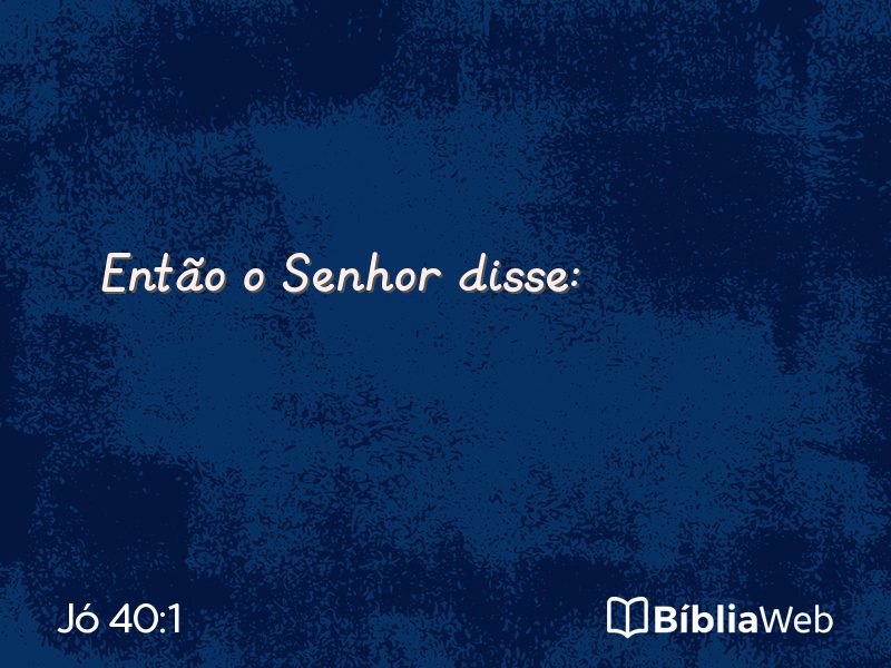 Jó 40:1 em imagem para compartilhar