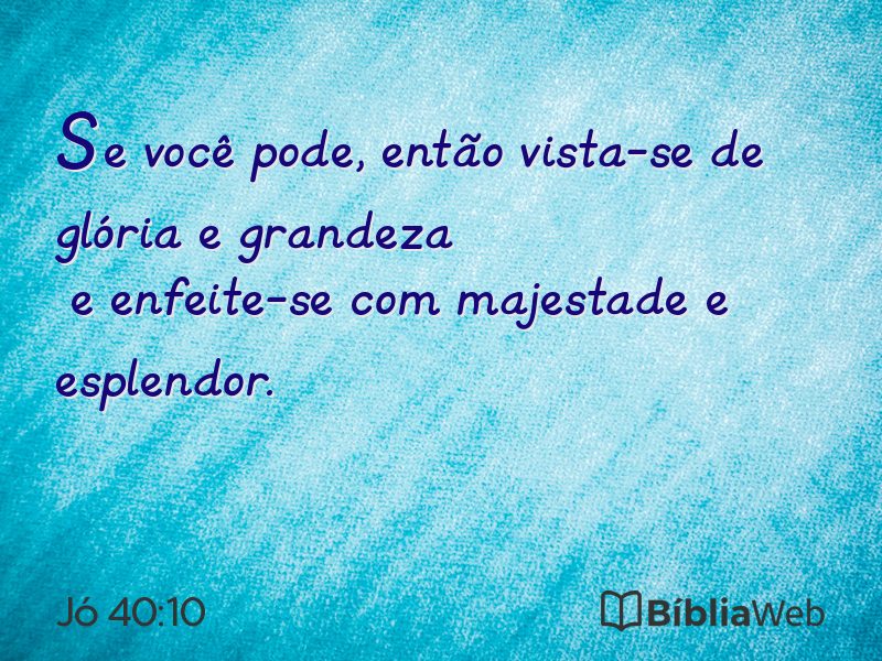 Jó 40:10 em imagem para compartilhar