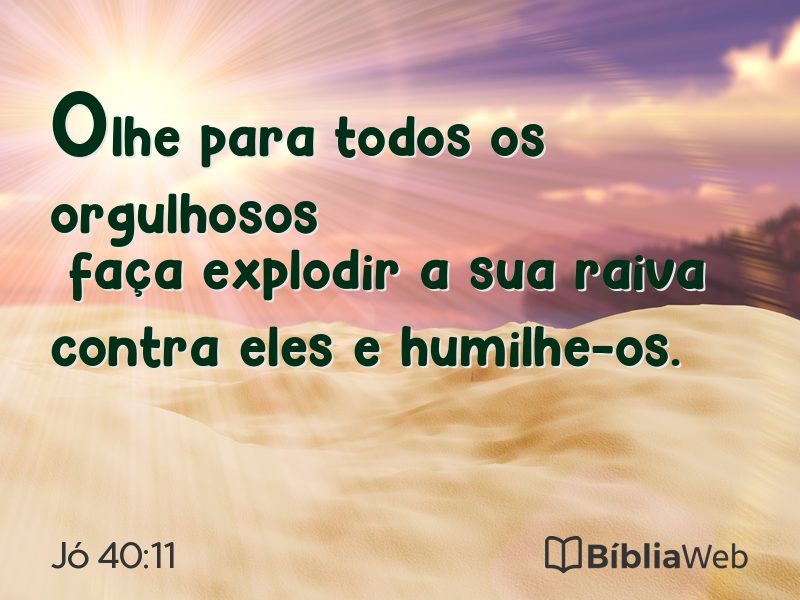 Jó 40:11 em imagem para compartilhar
