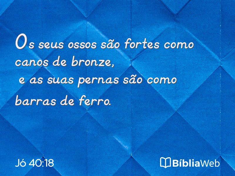 Jó 40:18 em imagem para compartilhar