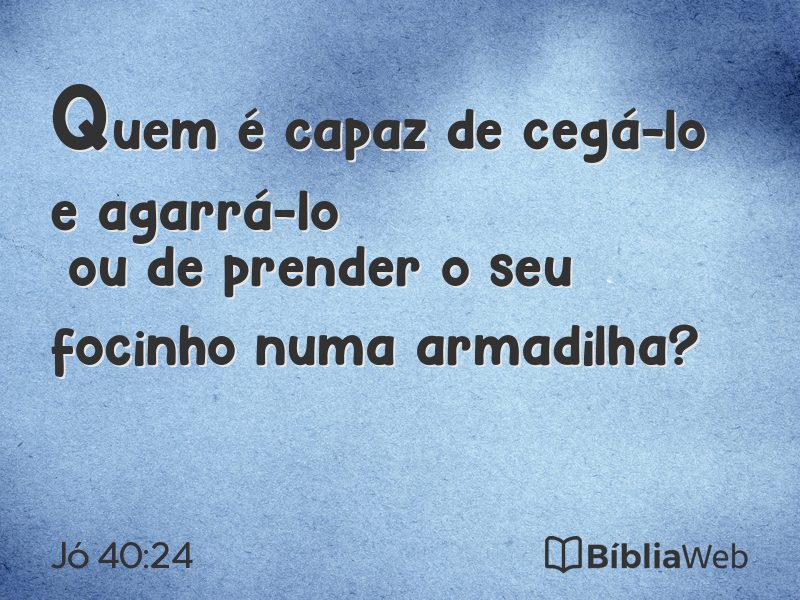 Jó 40:24 em imagem para compartilhar