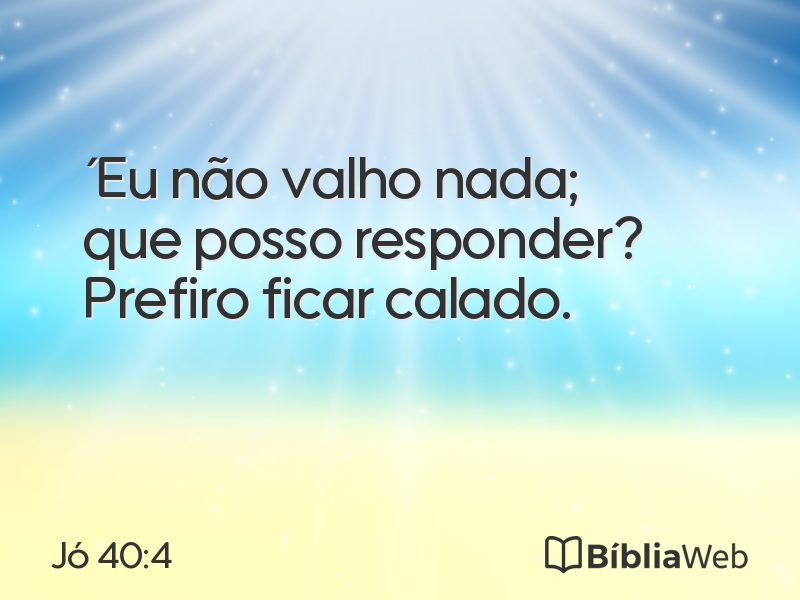 Jó 40:4 em imagem para compartilhar