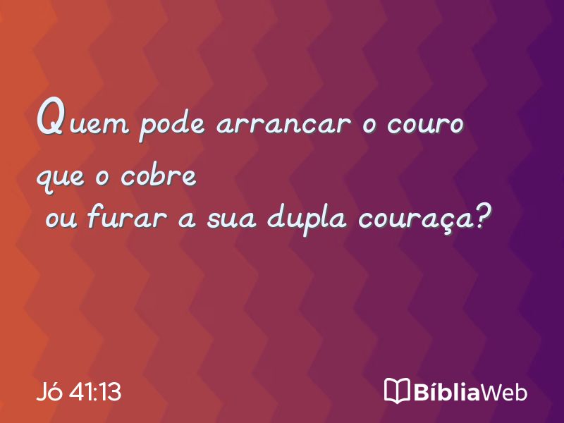 Jó 41:13 em imagem para compartilhar
