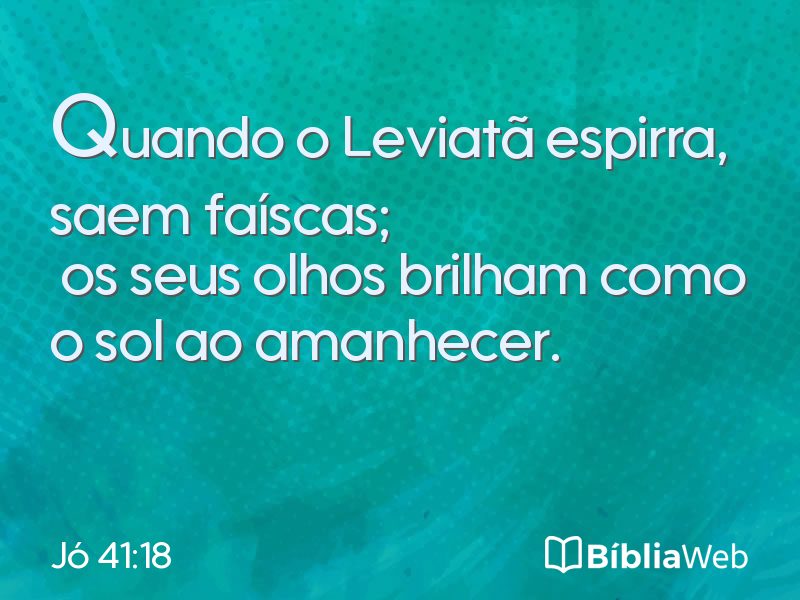 Jó 41:18 em imagem para compartilhar