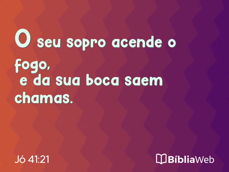 Jó 41:21 em imagem para compartilhar