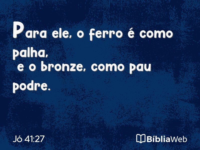 Jó 41:27 em imagem para compartilhar