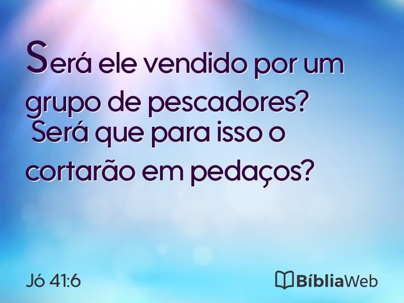 Jó 41:6 em imagem para compartilhar