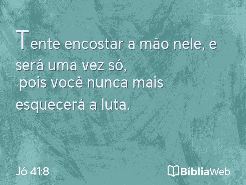 Jó 41:8 em imagem para compartilhar