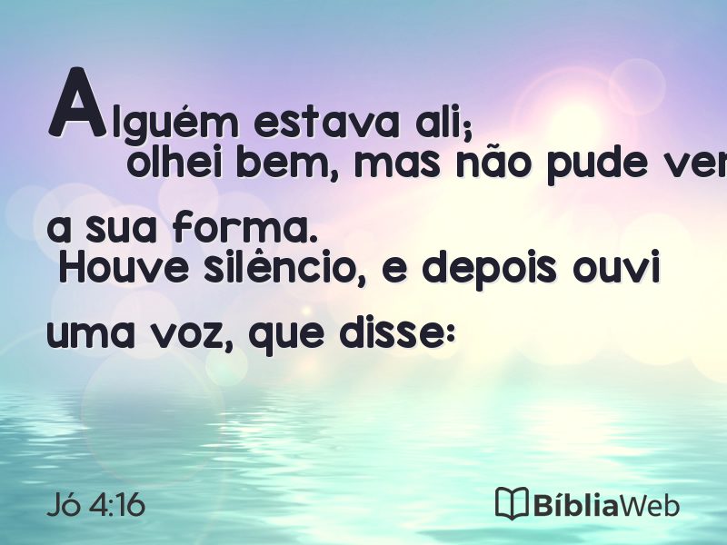Jó 4:16 em imagem para compartilhar