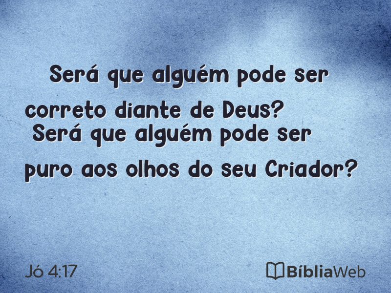 Jó 4:17 em imagem para compartilhar