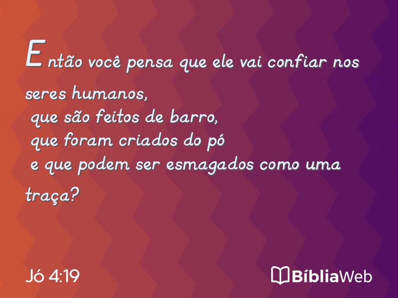 Jó 4:19 em imagem para compartilhar
