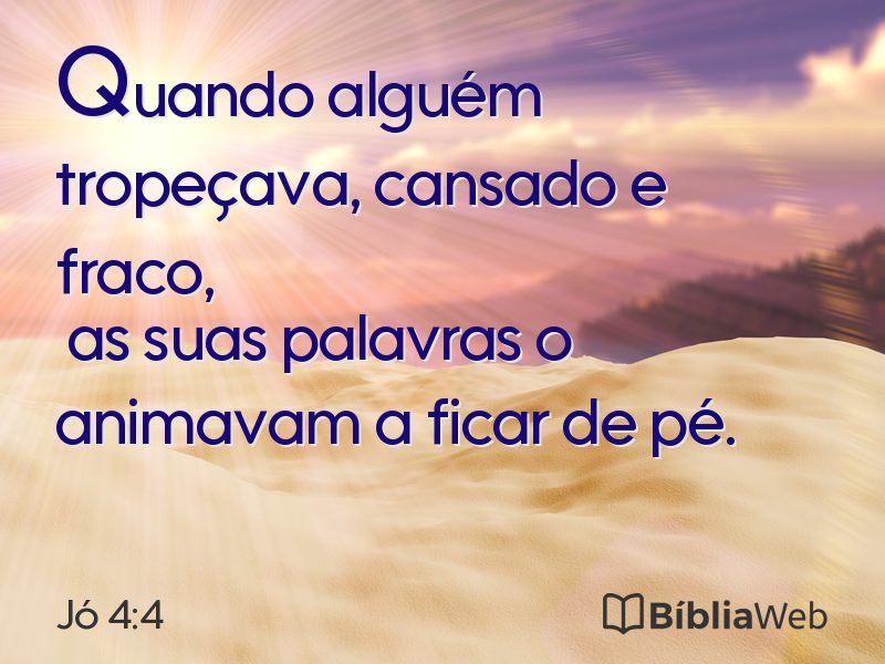 Jó 4:4 em imagem para compartilhar