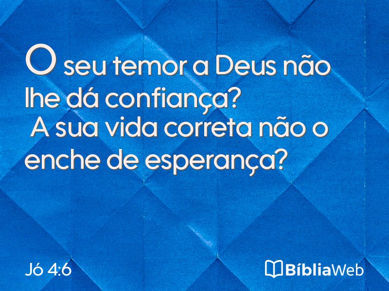 Jó 4:6 em imagem para compartilhar