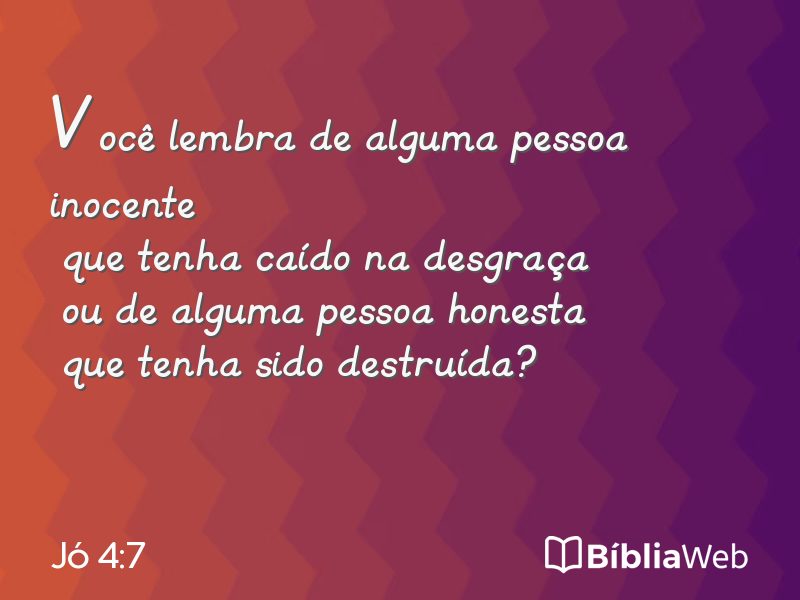Jó 4:7 em imagem para compartilhar