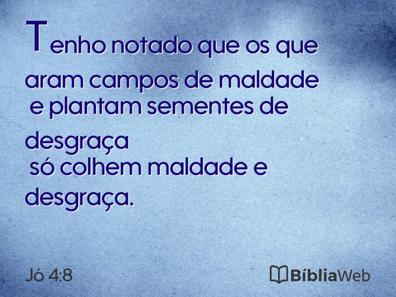 Jó 4:8 em imagem para compartilhar