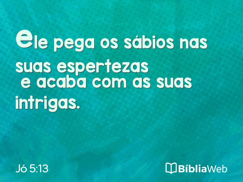 Jó 5:13 em imagem para compartilhar