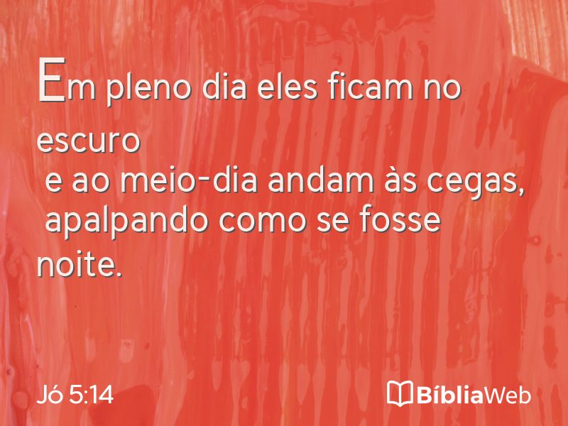 Jó 5:14 em imagem para compartilhar