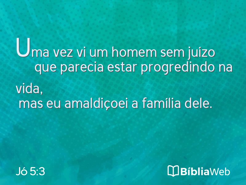 Jó 5:3 em imagem para compartilhar