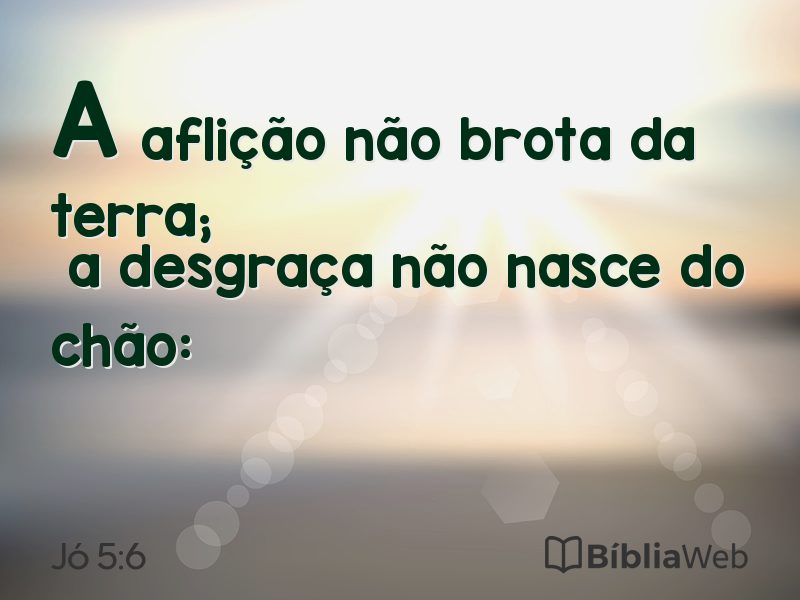 Jó 5:6 em imagem para compartilhar