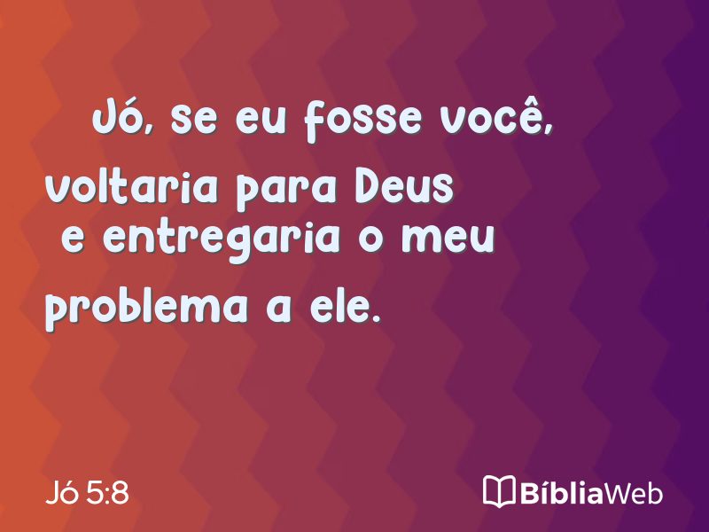 Jó 5:8 em imagem para compartilhar