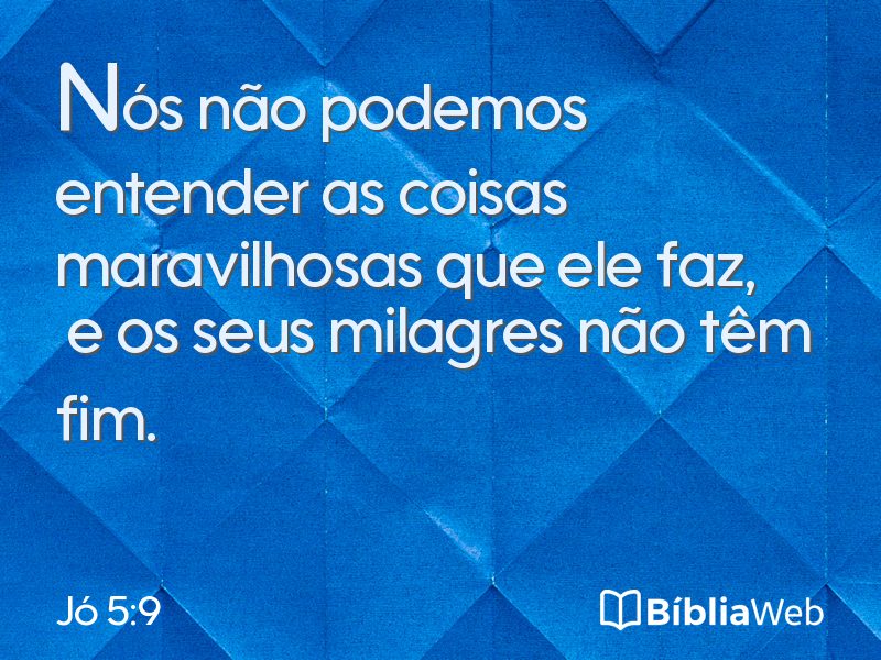Jó 5:9 em imagem para compartilhar