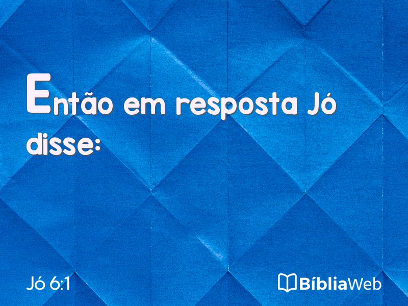 Jó 6:1 em imagem para compartilhar