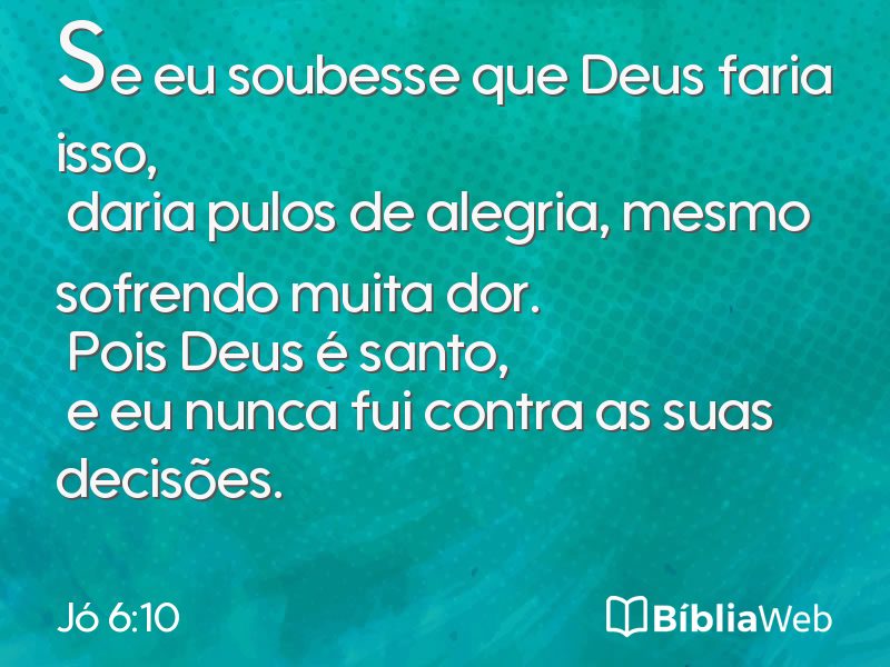 Jó 6:10 em imagem para compartilhar
