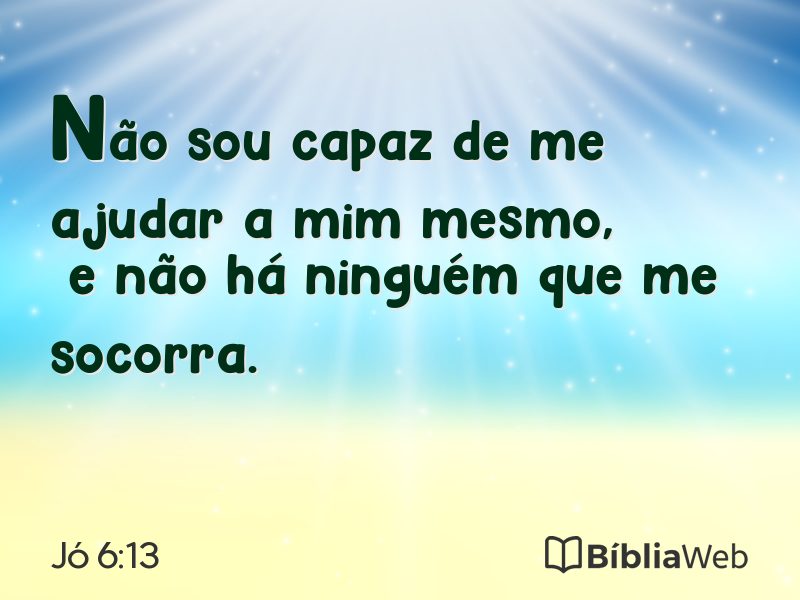 Jó 6:13 em imagem para compartilhar