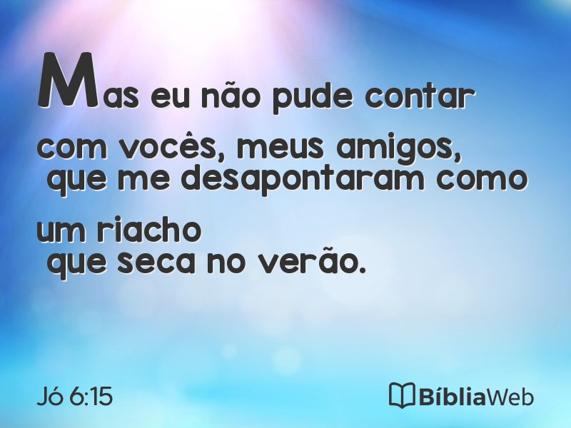 Jó 6:15 em imagem para compartilhar