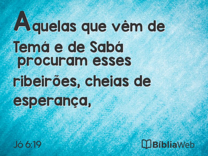 Jó 6:19 em imagem para compartilhar