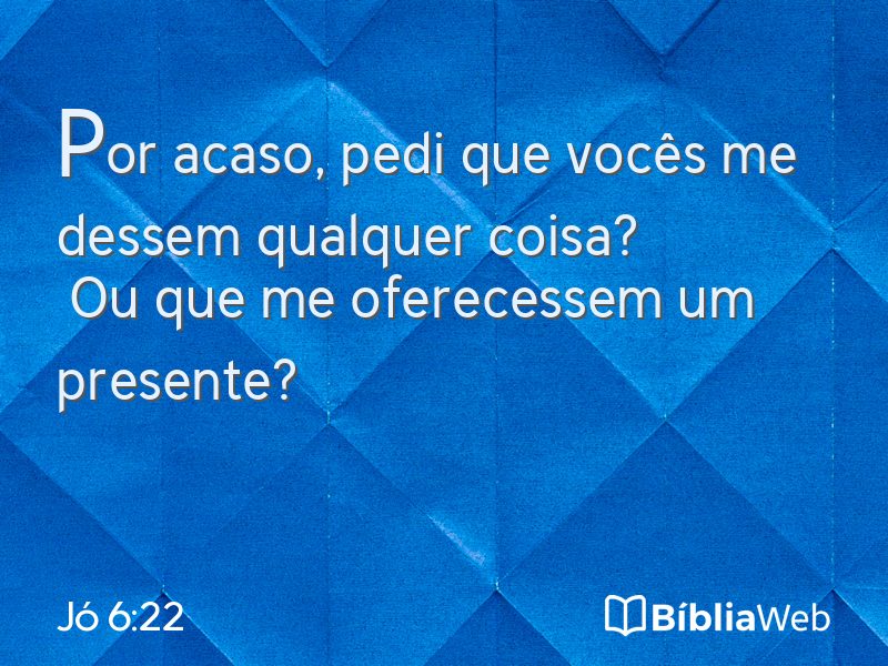 Jó 6:22 em imagem para compartilhar