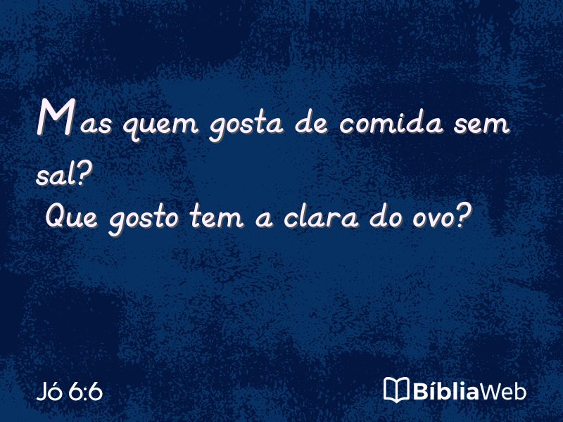Jó 6:6 em imagem para compartilhar