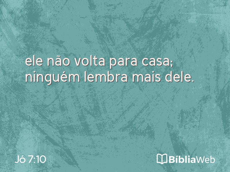 Jó 7:10 em imagem para compartilhar