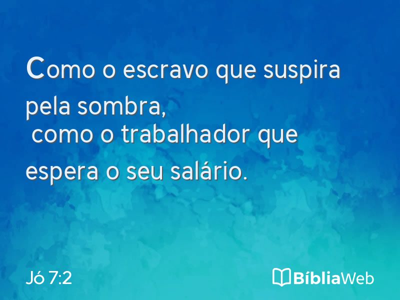 Jó 7:2 em imagem para compartilhar