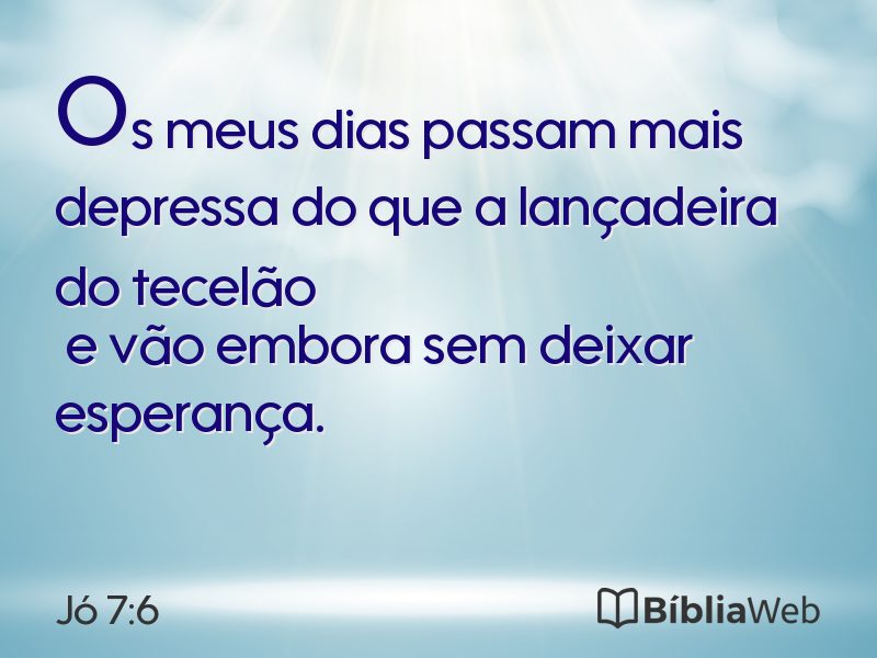Jó 7:6 em imagem para compartilhar