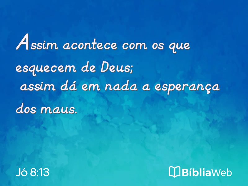 Jó 8:13 em imagem para compartilhar