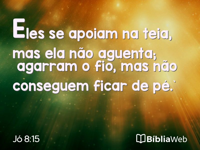 Jó 8:15 em imagem para compartilhar