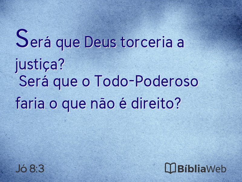 Jó 8:3 em imagem para compartilhar
