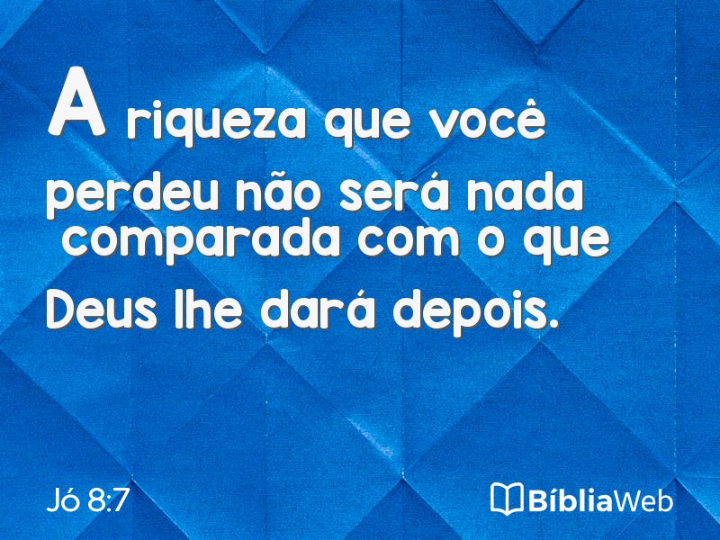 Jó 8:7 em imagem para compartilhar