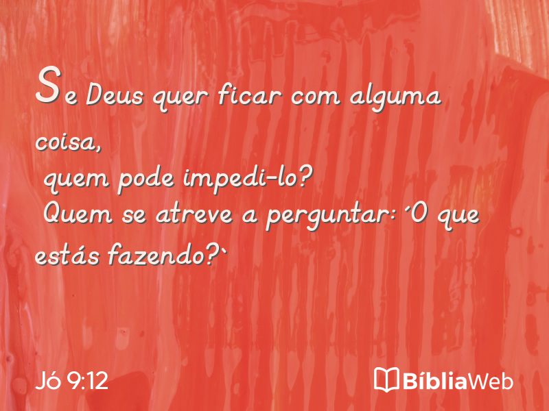 Jó 9:12 em imagem para compartilhar