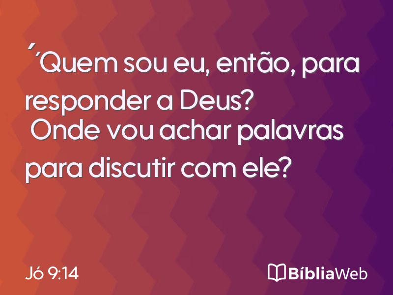 Jó 9:14 em imagem para compartilhar