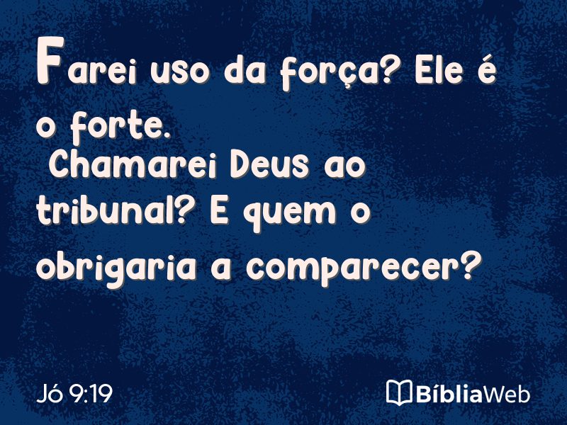 Jó 9:19 em imagem para compartilhar