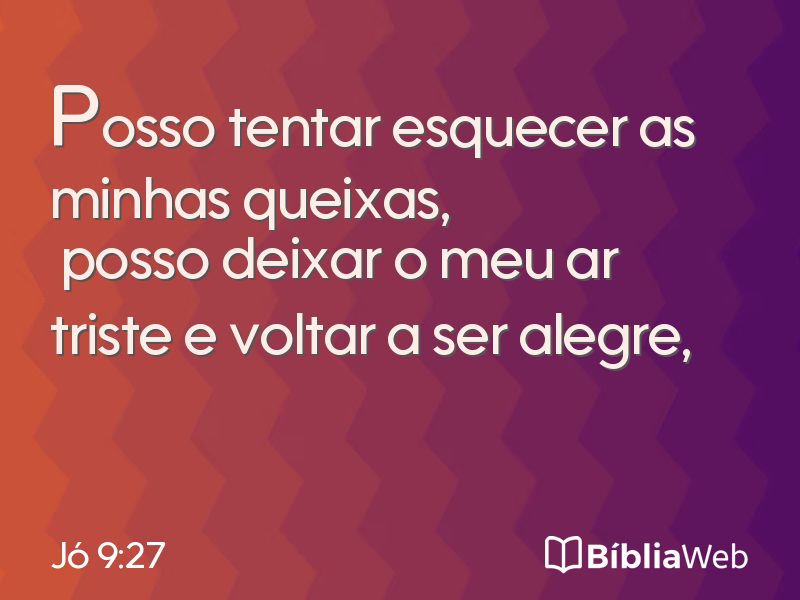 Jó 9:27 em imagem para compartilhar